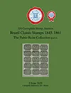Cover: 354th Auction – Brazil Classic Stamps 1843-1861 #10001–10108 The Pablo Reim Collection (part I)
